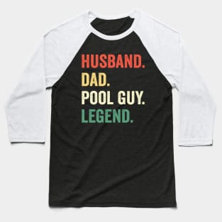 Husband Dad Pool Guy Legend Baseball T-Shirt